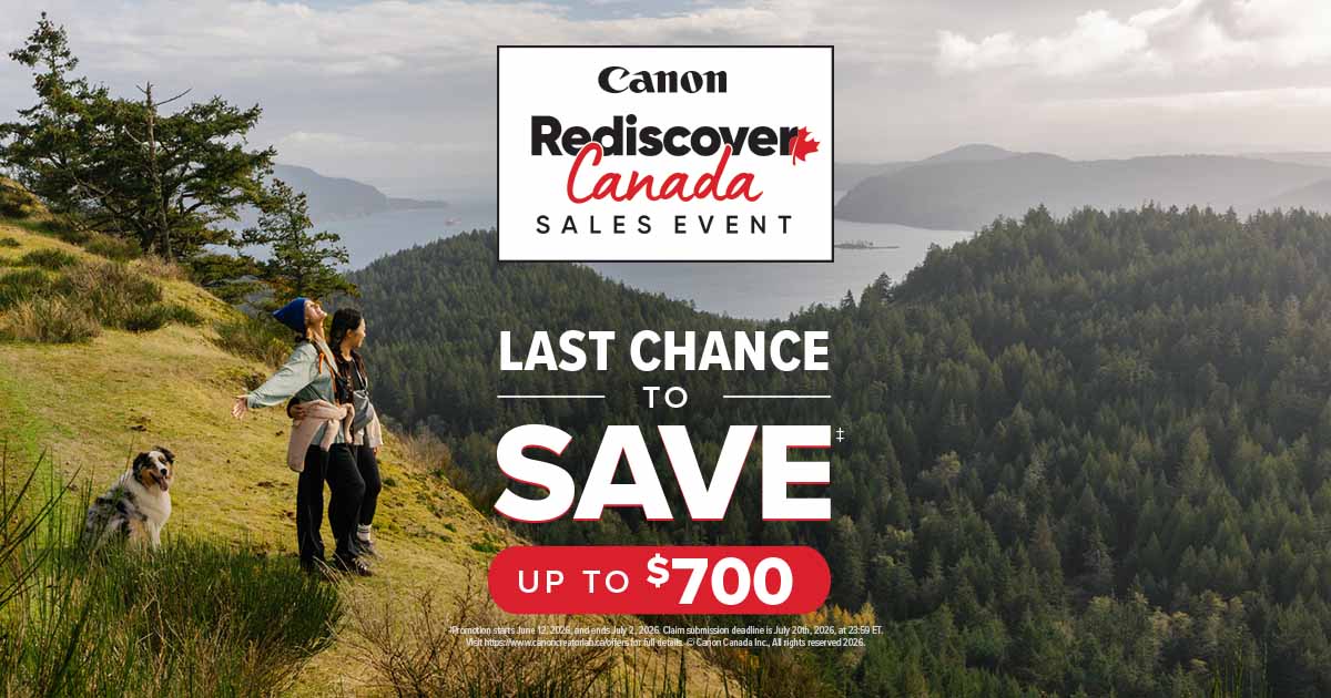 Canon Rediscover Canada Sales Event - Save up to $700