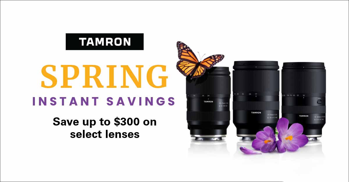 Tamron Spring Instant Savings - Save up to $300