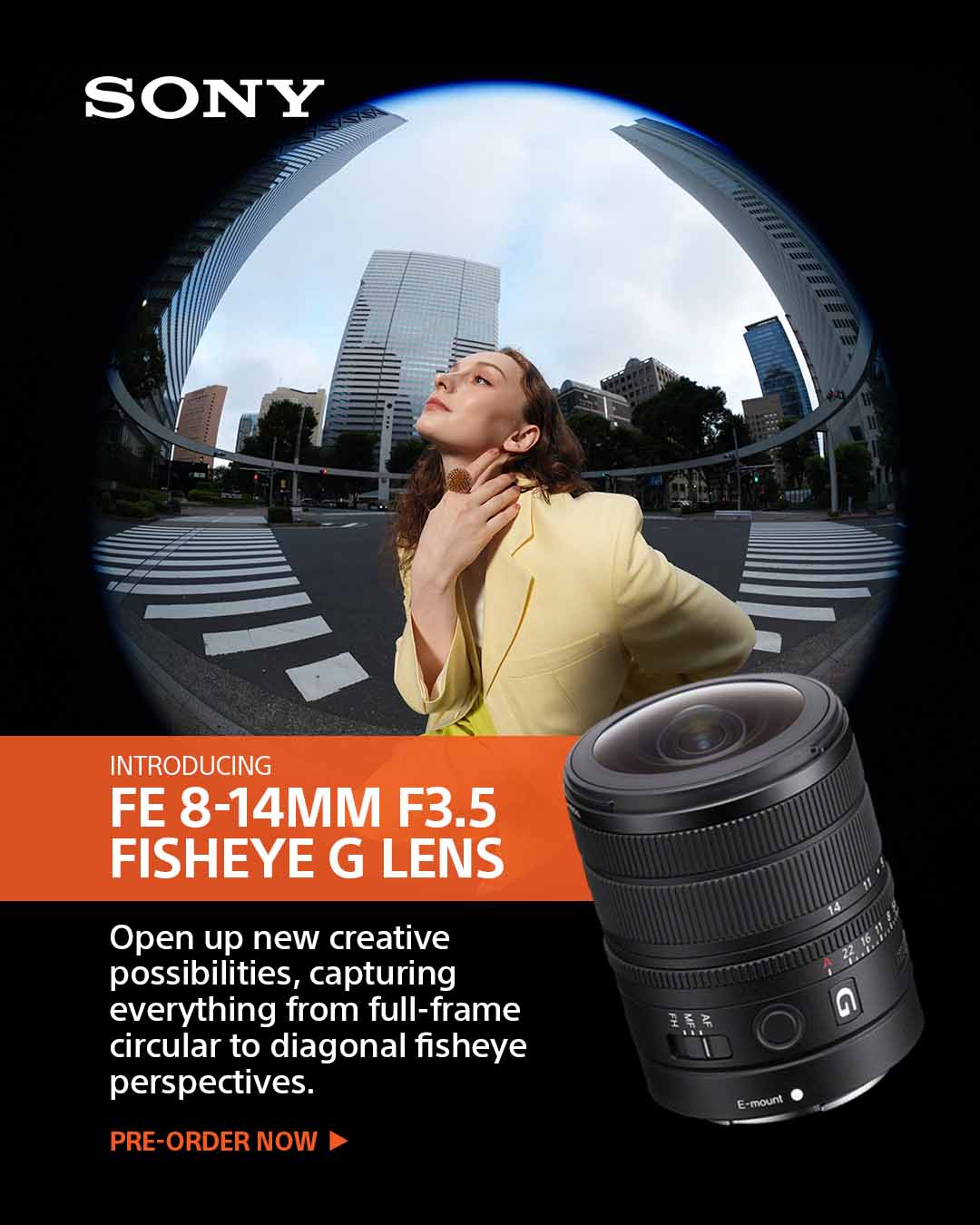 Sony FE 8-14mm F3.5 Fisheye G Lens – Pre-order Now $1999.99