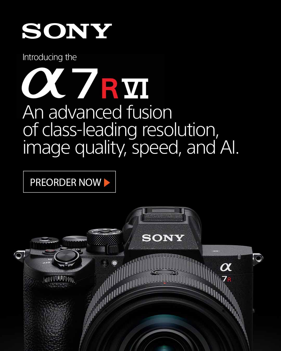 Sony Accelerates High-Resolution Photography With The Alpha 7R VI