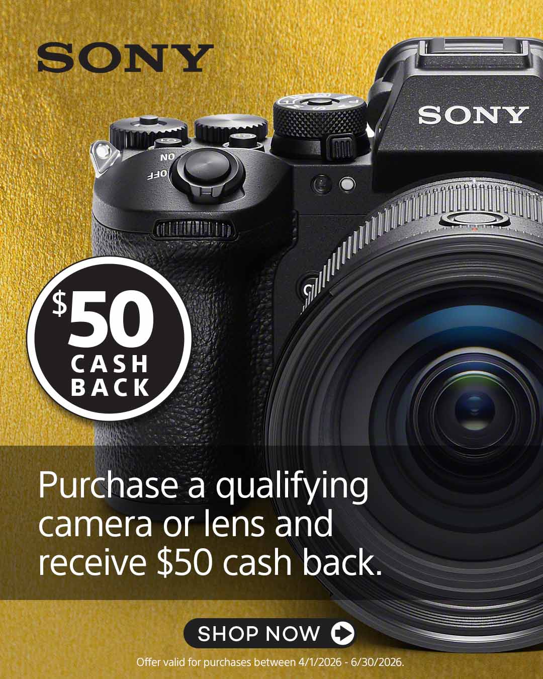 Get $50 cashback from Sony when you purchase a qualifying camera or lens