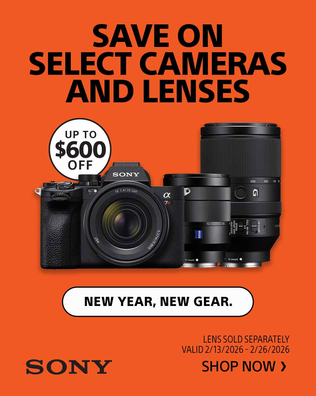 Save up to $600 on Sony Cameras and Lenses until Feb. 26th